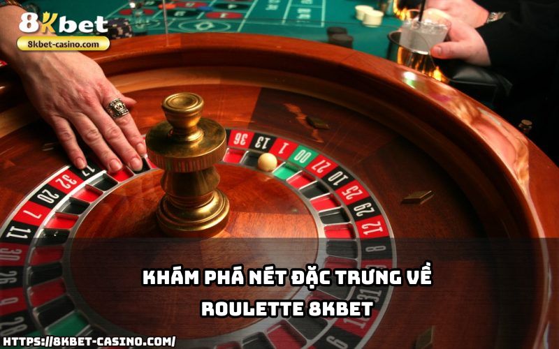 Tìm hiểu nét độc đáo làm nên sức hút vượt trội của trò chơi Roulette 8KBET ngay hôm nay Tìm hiểu nét độc đáo làm nên sức hút vượt trội của trò chơi Roulette 8KBET ngay hôm nay