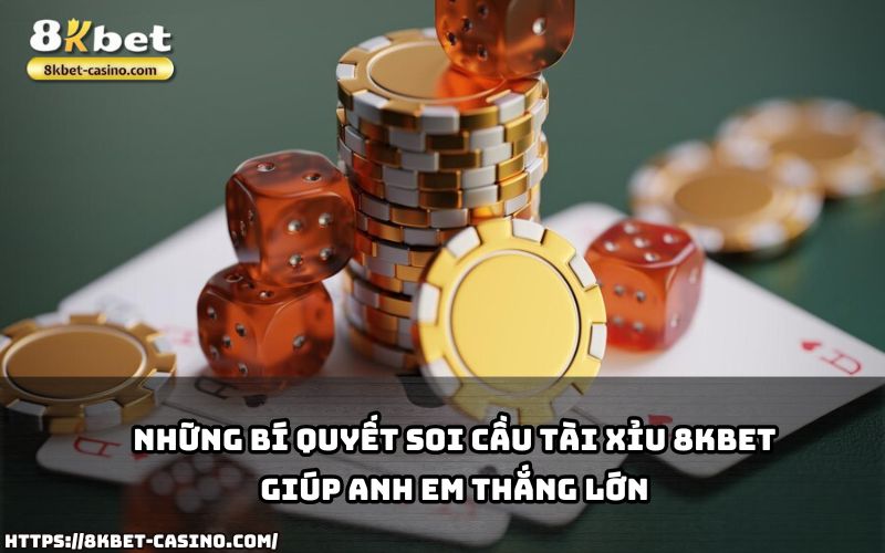 Soi cầu chuẩn với bí quyết từ Tài Xỉu 8KBET – chìa khóa giúp anh em chạm đến chiến thắng bất ngờ Soi cầu chuẩn với bí quyết từ Tài Xỉu 8KBET – chìa khóa giúp anh em chạm đến chiến thắng bất ngờ